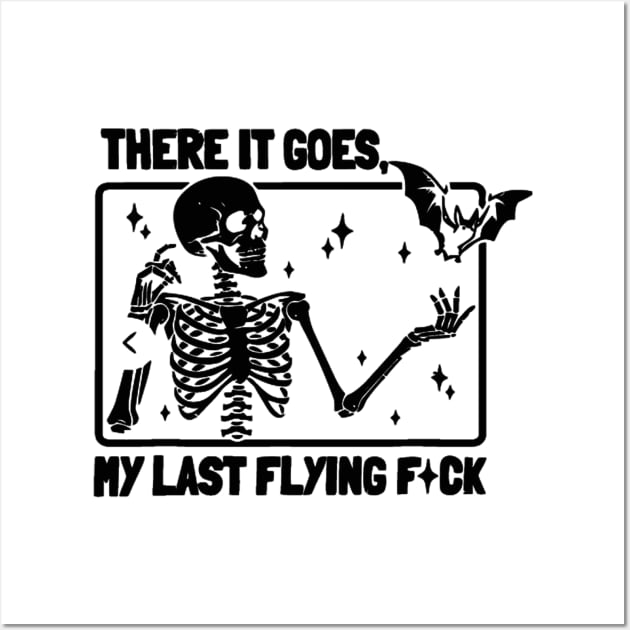 There It Goes My Last Flying Wall Art by LEMOUS TEES